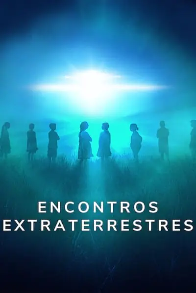 Encontros Extraterrestres – Minissérie Completa