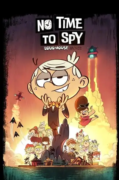 Loud House: Sem Tempo para Espionar Dublado Torrent