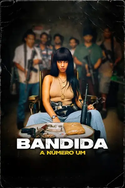 Filme Bandida: A Número Um